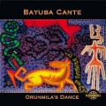 Bayuba Cante - Orunmila's Dance 